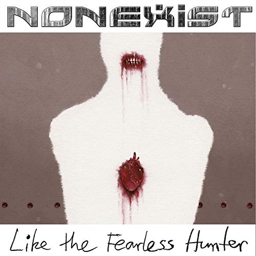 Nonexist/Like The Fearless Hunter
