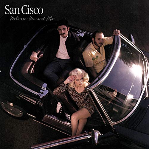 San Cisco/Between You & Me