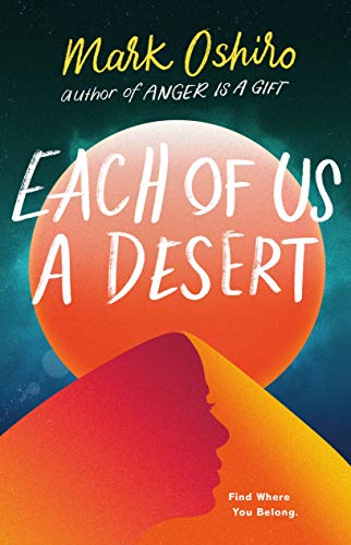Mark Oshiro/Each of Us a Desert