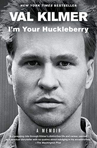 Val Kilmer I'm Your Huckleberry 