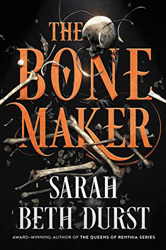 Sarah Beth Durst/The Bone Maker