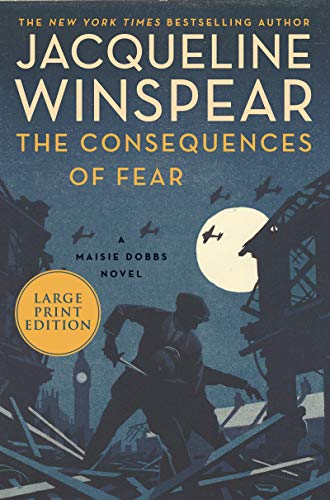 Jacqueline Winspear/The Consequences of Fear@A Maisie Dobbs Novel@LARGE PRINT