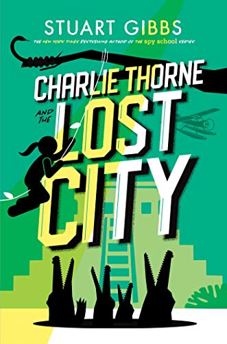 Stuart Gibbs/Charlie Thorne and the Lost City