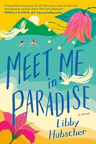 Libby Hubscher/Meet Me in Paradise