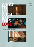 Various Artist What To Do With All This Love 