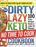 Stephanie Laska The Dirty Lazy Keto No Time To Cook Cookbook 100 Easy Recipes Ready In Under 30 Minutes 