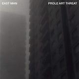 East Man Prole Art Threat 