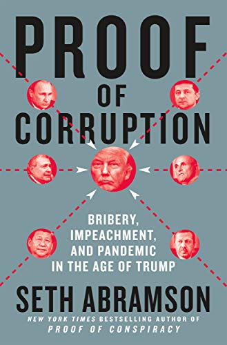 Seth Abramson/Proof of Corruption@Bribery, Impeachment, and Pandemic in the Age of Trump