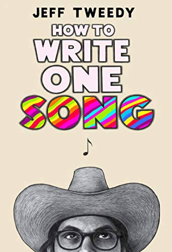 Jeff Tweedy/How to Write One Song