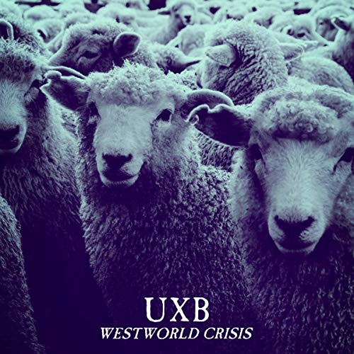 Uxb/Westworld Crisis