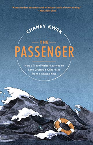 Chaney Kwak/The Passenger@ How a Travel Writer Learned to Love Cruises & Oth