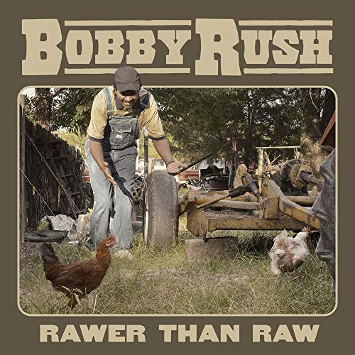 Bobby Rush/Rawer Than Raw