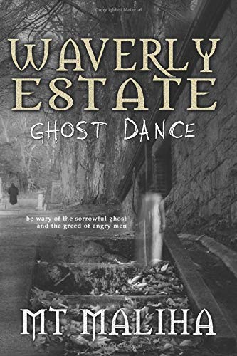 Mt Maliha/Waverly Estate@ Ghost Dance