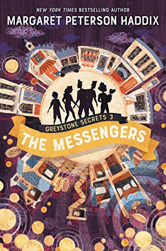 Margaret Peterson Haddix/Greystone Secrets #3@The Messengers