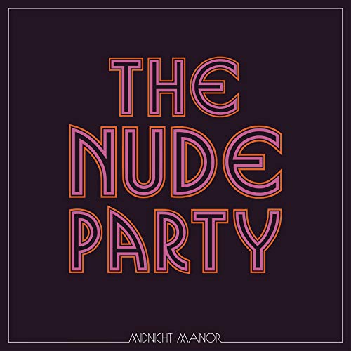 The Nude Party/Midnight Manor