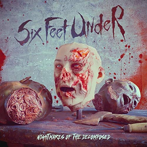 Six Feet Under Nightmares Of The Decomposed 