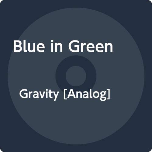 Blue In Green Gravity 