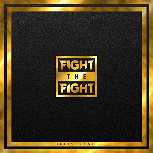 Fight The Fight/Deliverance