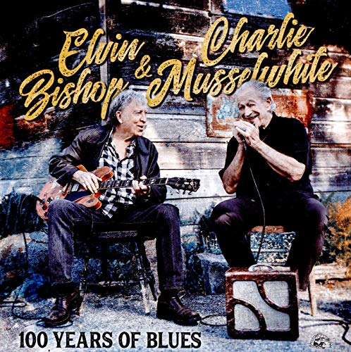Elvin Bishop & Charlie Musselwhite/100 Years Of Blues@Amped Exclusive