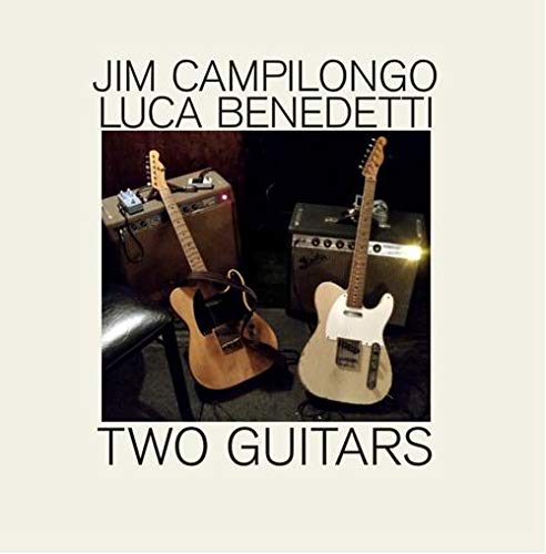 Campilongo,Jim & Benedetti,Luc/Two Guitars