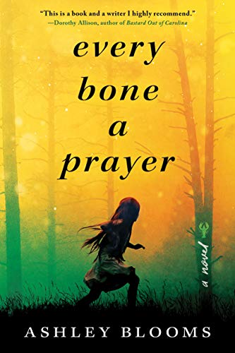 Ashley Blooms/Every Bone a Prayer