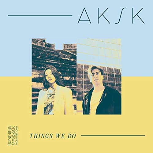 Aksk Things We Do 