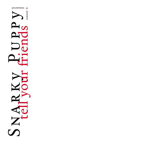 Snarky Puppy/Tell Your Friends - 10 Year Anniversary@2 LP
