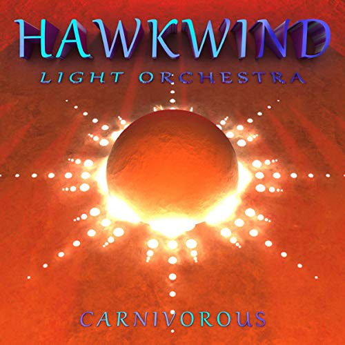 Hawkwind Light Orchestra/Carnivorous