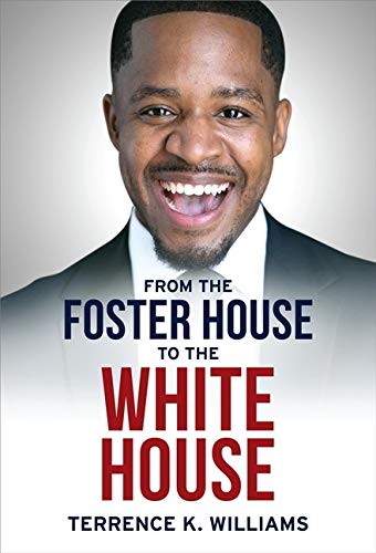 Terrence Williams/From the Foster House to the White House