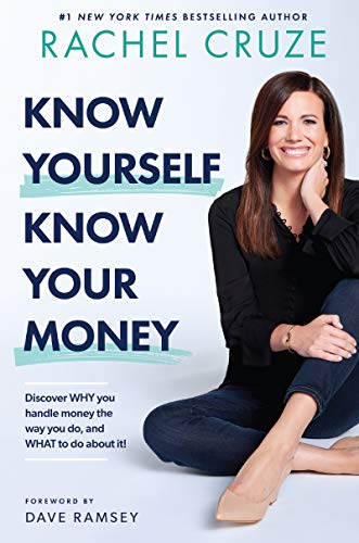 Rachel Cruze/Know Yourself, Know Your Money@ Discover Why You Handle Money the Way You Do, and