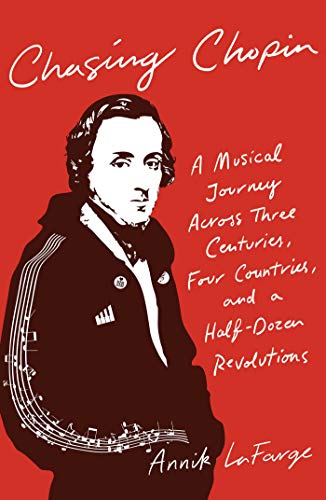 Annik LaFarge/Chasing Chopin@A Musical Journey Across Three Centuries, Four Co