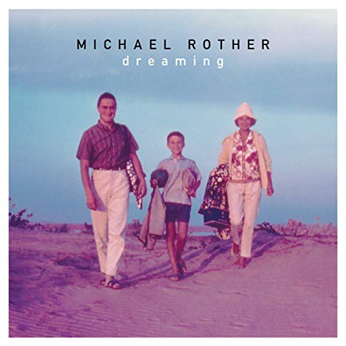 Michael Rother/Dreaming