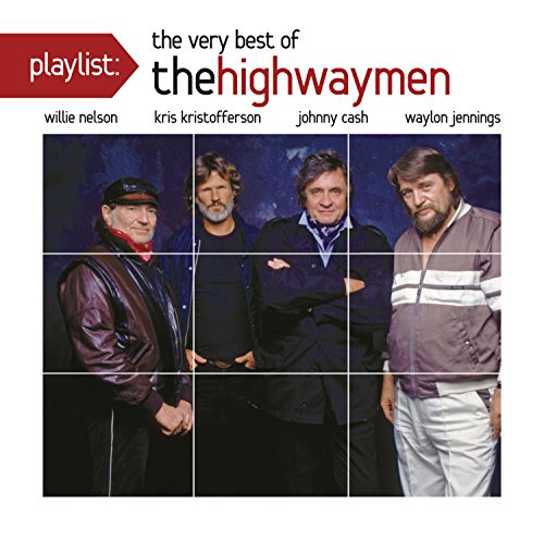 The Highwaymen/Playlist: The Very Best Of The Highwaymen