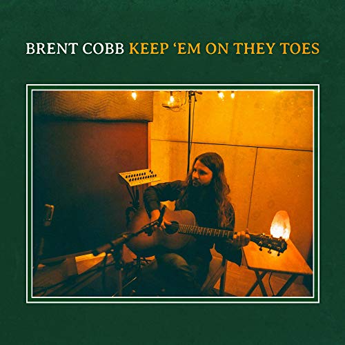 Brent Cobb/Keep 'Em On They Toes