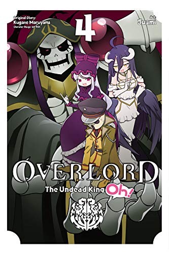 Kugane Maruyama/Overlord@ The Undead King Oh!, Vol. 4