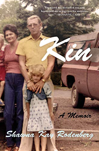 Shawna Kay Rodenberg/Kin@A Memoir