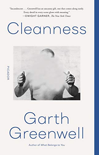 Garth Greenwell/Cleanness