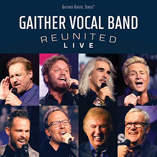 Gaither Vocal Band/Reunited Live