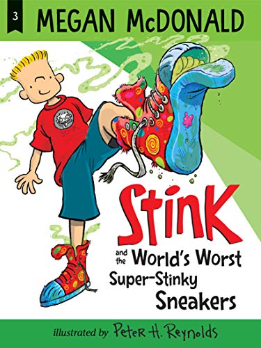 Megan McDonald/Stink and the World's Worst Super-Stinky Sneakers