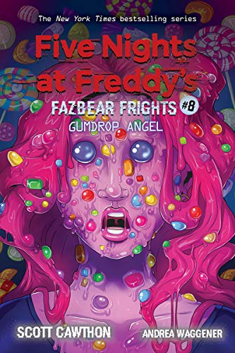 Scott Cawthon/Gumdrop Angel@ An Afk Book (Five Nights at Freddy's: Fazbear Fri