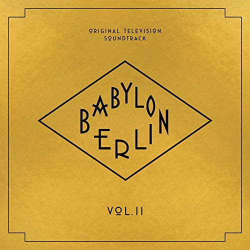 Babylon Berlin/Original Television Soundtrack, Vol. II