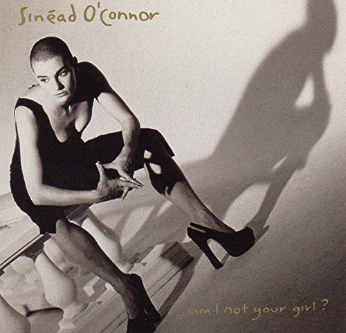 Sinéad O'Connor/Sinéad O'Connor ?– Am I Not Your Girl?