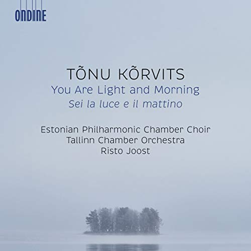 Korvits / Tallinn Chamber Orch/You Are Light & Morning