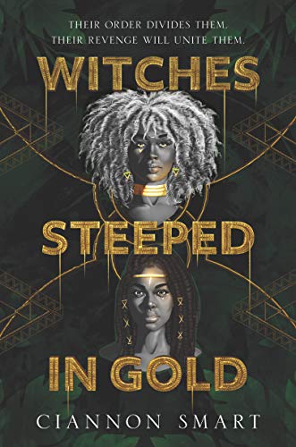 Ciannon Smart/Witches Steeped in Gold