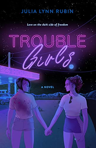 Julia Lynn Rubin/Trouble Girls