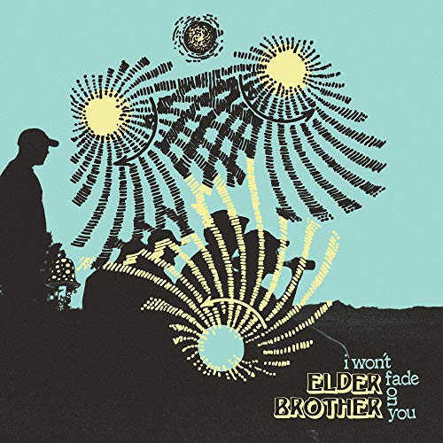 Elder Brother/I Won'T Fade On You