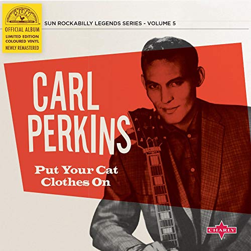 Carl Perkins/Put Your Cat Clothes On@Scarlet Vinyl