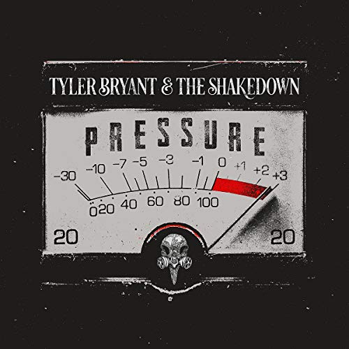 Tyler & The Shakedown Bryant/Pressure