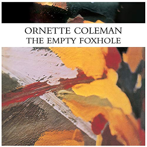 Ornette Coleman Empty Foxhole 