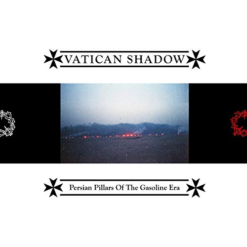 Vatican Shadow/Persian Pillars Of The Gasolin@Amped Non Exclusive